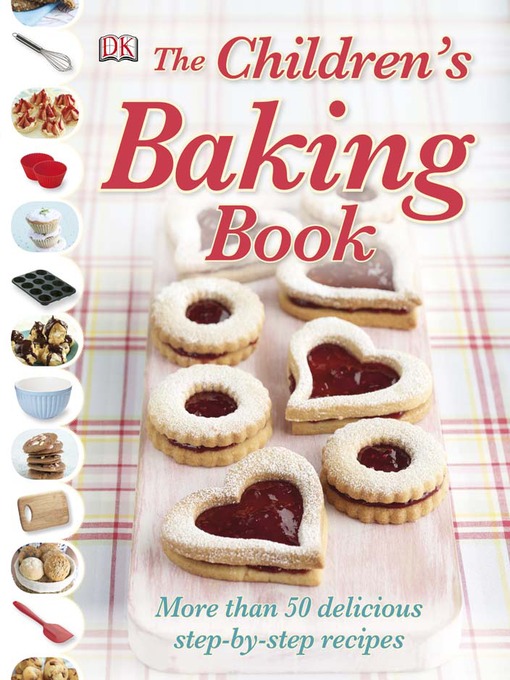 Title details for The Children's Baking Book by DK - Available